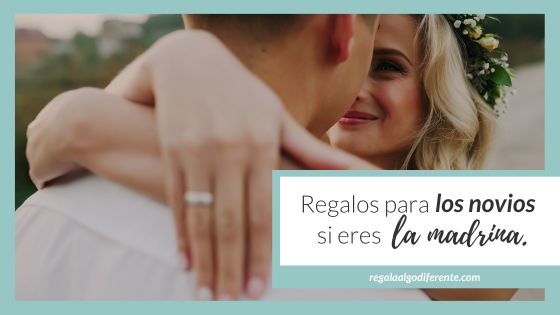 10 ideas para regalar a los novios si eres la madrina de boda