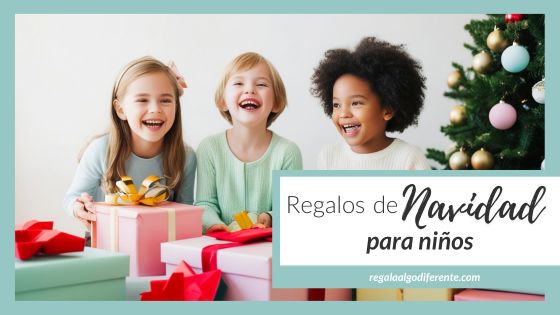 11 regalos de Navidad para niños