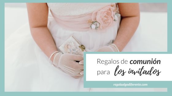 17 regalos de comunión para los invitados