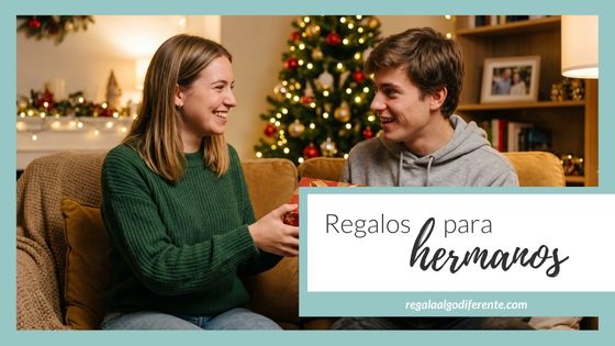 10 ideas de regalo para hermanos