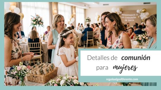 10 detalles de comunión para mujer