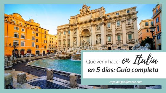 Qué ver y hacer en Italia en 5 días: Guía completa